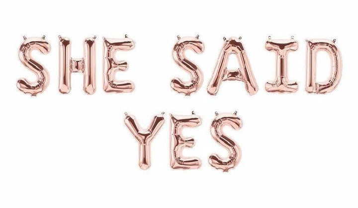 She Said YES Rose Gold 16" Balloon Banner | Multiple phrases!